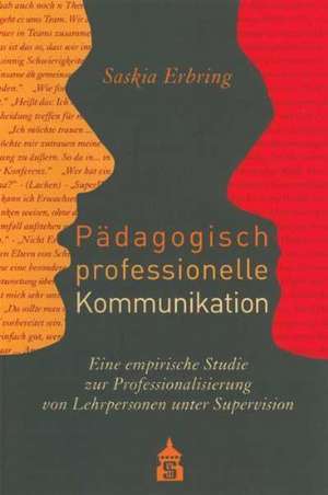 Pädagogisch professionelle Kommunikation de Saskia Erbring