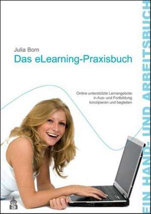 Das eLearning-Praxisbuch de Julia Born