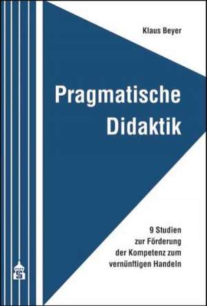 Pragmatische Didaktik de Klaus Beyer