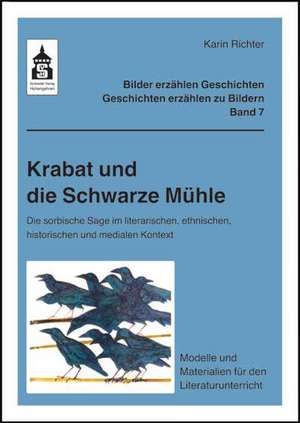 Krabat und die Schwarze Mühle de Karin Richter