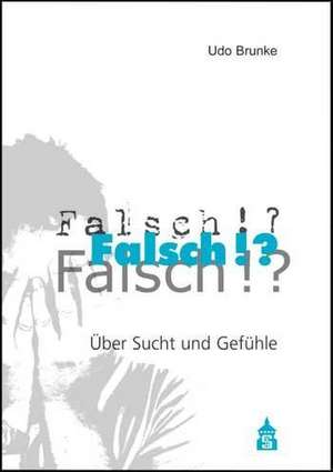 Falsch!? de Udo Brunke