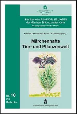 Märchenhafte Tier- und Pflanzenwelt de Karlheinz Köhler