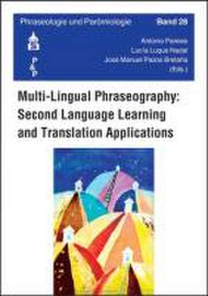 Multi-Lingual Phraseography: Second Language Learning and Translation Apllications de Antonio Pamies