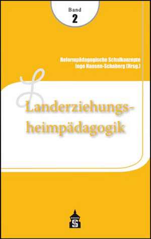 Reformpädagogische Schulkonzepte 02. Landerziehungsheim-Pädagogik de Inge Hansen-Schaberg