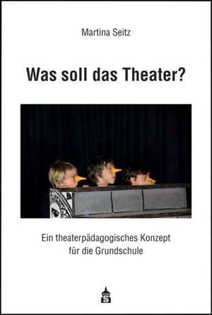 Was soll das Theater? de Martina Seitz