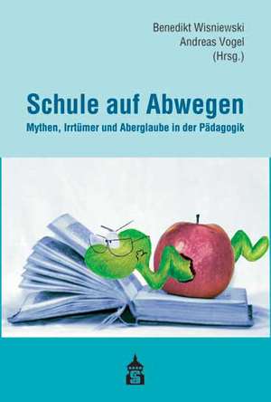 Schule auf Abwegen de Benedikt Wisniewski