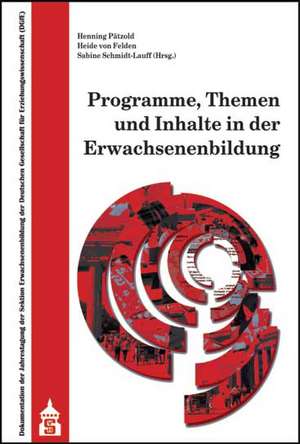 Programme, Themen und Inhalte in der Erwachsenenbildung de Heide von Felden