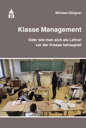 Klasse Management de Michael Görgner