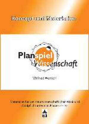 Planspiel Wissenschaft de Wilfried Wentorf