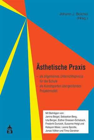 Ästhetische Praxis de Johann J. Beichel.