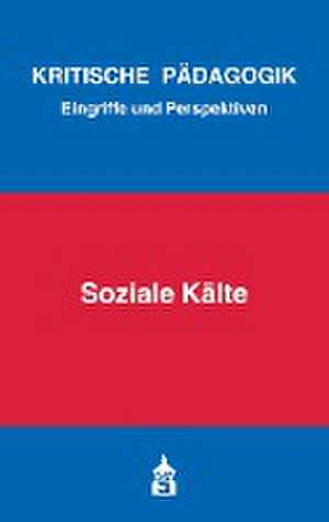 Soziale Kälte de Armin Bernhard