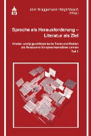 Sprache als Herausforderung - Literatur als Ziel Teil 1 de Jörn Brüggemann