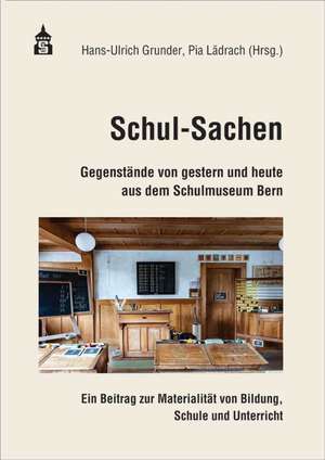 Schul-Sachen de Hans-Ulrich Grunder