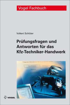 Prüfungsfragen und Antworten für das Kfz-Techniker-Handwerk de Volkert Schlüter