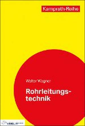 Rohrleitungstechnik de Walter Wagner