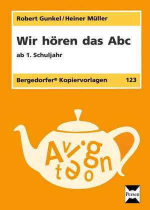 Wir hören das Abc de Robert Gunkel