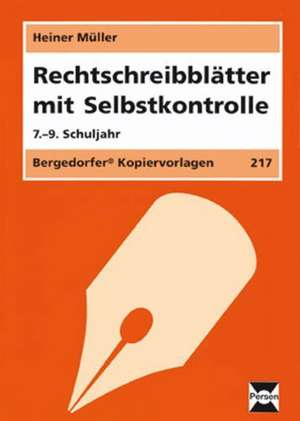 Rechtschreibblätter mit Selbstkontrolle. 7. - 9. Schuljahr de Heiner Müller