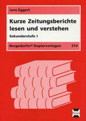 Kurze Zeitungsberichte lesen und verstehen de Jens Eggert