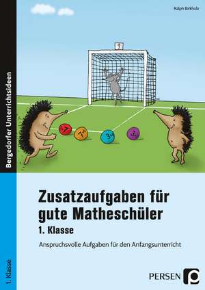 Zusatzaufgaben für gute Matheschüler 1. Klasse de Ralph Birkholz