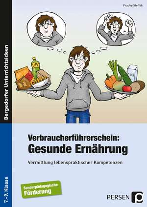 Verbraucherführerschein: Gesunde Ernährung de Frauke Steffek