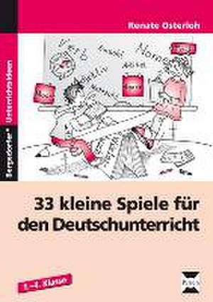 33 kleine Spiele für den Deutschunterricht de Renate Osterloh