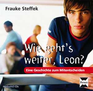 Wie geht's weiter Leon? de Frauke Steffek