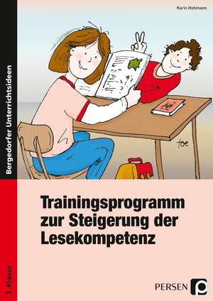 Trainingsprogramm zur Steigerung der Lesekompetenz. 3. Klasse de Karin Hohmann