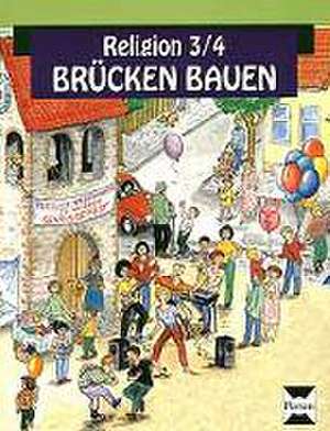 Brücken bauen. Religion 3/4 de Friedhelm Munzel