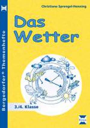 Sachunterricht. Das Wetter de Christiane Sprengel-Henning