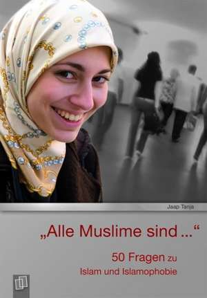 Alle Muslime sind... de Tanja Jaap