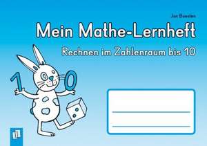 Mein Mathe-Lernheft - Rechnen im Zahlenraum bis 10 de Jan Boesten