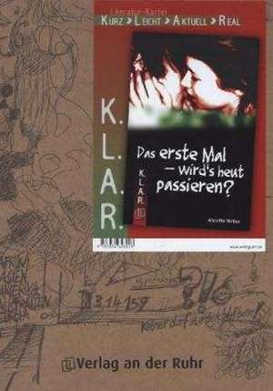 K.L.A.R. - Literatur-Kartei: Das erste Mal - wird's heut passieren? de Saskia Spielberg