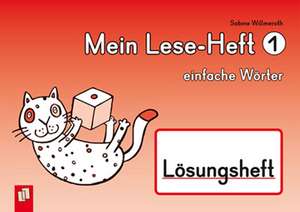 Mein Lese-Heft 1 - einfache Wörter - Lösungsheft de Sabine Willmeroth