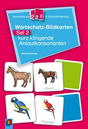 Wortschatz-Bildkarten - Set 2: kurz klingende Anlautkonsonanten de Sabine Doering