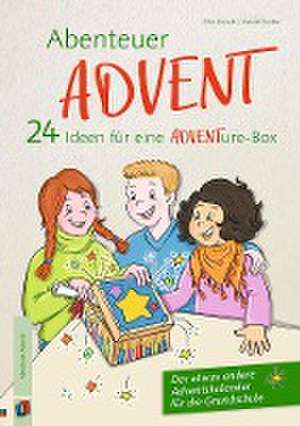 Abenteuer Advent - 24 Ideen für eine ADVENTure-Box de Astrid Grabe