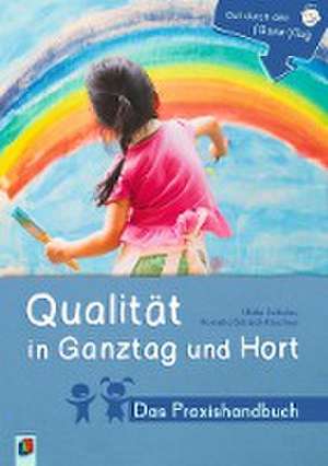 Qualität in Ganztag und Hort - Das Praxishandbuch de Kornelia Schlaaf-Kirschner