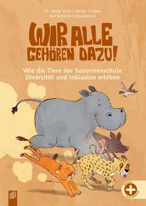 Wir alle gehören dazu! Wie die Tiere der Savannenschule Diversität und Inklusion erleben de Dortje Treiber