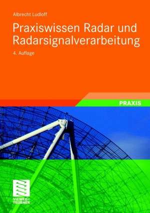 Praxiswissen Radar und Radarsignalverarbeitung de Albrecht K. Ludloff