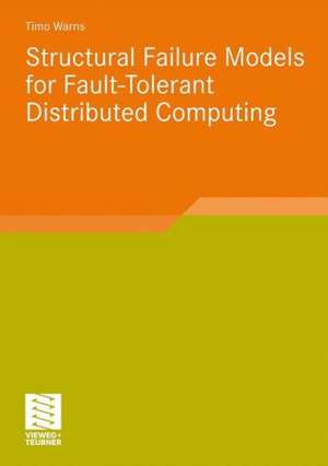 Structural Failure Models for Fault-Tolerant Distributed Computing de Timo Warns