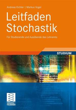 Leitfaden Stochastik: Für Studierende und Ausübende des Lehramts de Andreas Eichler