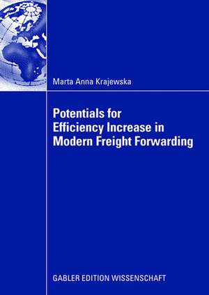 Potentials for Efficiency Increase in Modern Freight Forwarding de Marta Anna Krajewska