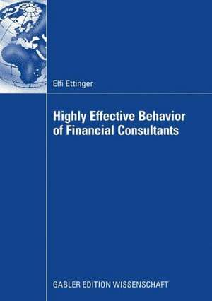 Highly Effective Behavior of Financial Consultants de Elfi Ettinger