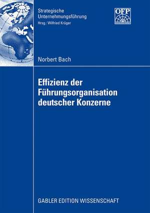 Effizienz der Führungsorganisation deutscher Konzerne de Norbert Bach