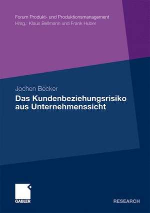 Das Kundenbeziehungsrisiko aus Unternehmenssicht de Jochen Becker