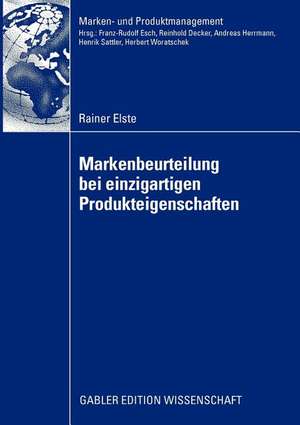 Markenbeurteilung bei einzigartigen Produkteigenschaften de Rainer Elste