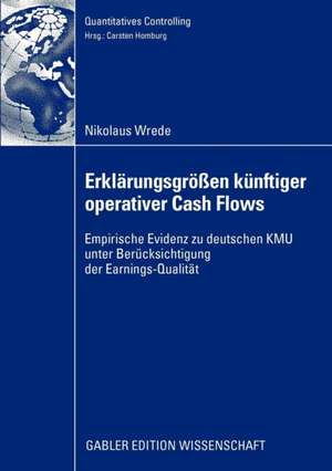 Erklärungsgrößen künftiger operativer Cash Flows: Empirische Evidenz zu deutschen KMU unter Berücksichtigung der Earnings-Qualität de Nikolaus Wrede