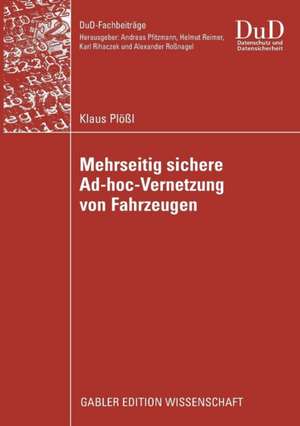 Mehrseitig sichere Ad-hoc-Vernetzung von Fahrzeugen de Klaus Plößl