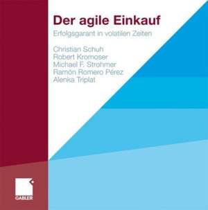 Der agile Einkauf: Erfolgsgarant in volatilen Zeiten de Christian Schuh