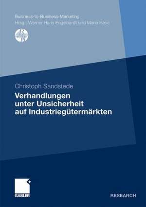 Verhandlungen unter Unsicherheit auf Industriegütermärkten de Christoph Sandstede