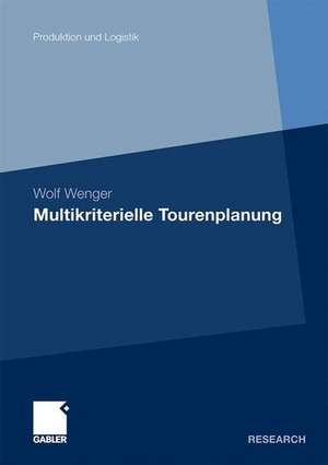 Multikriterielle Tourenplanung de Wolf Wenger